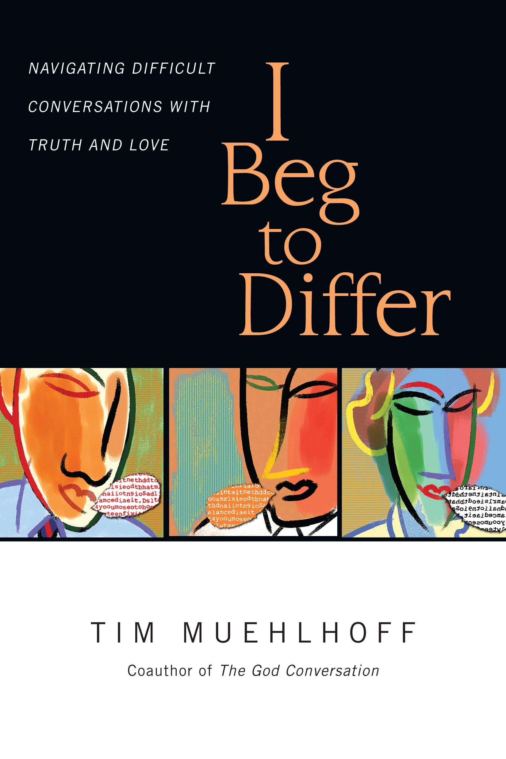 I Beg to Differ: Navigating Difficult Conversations with Truth and Love,Used