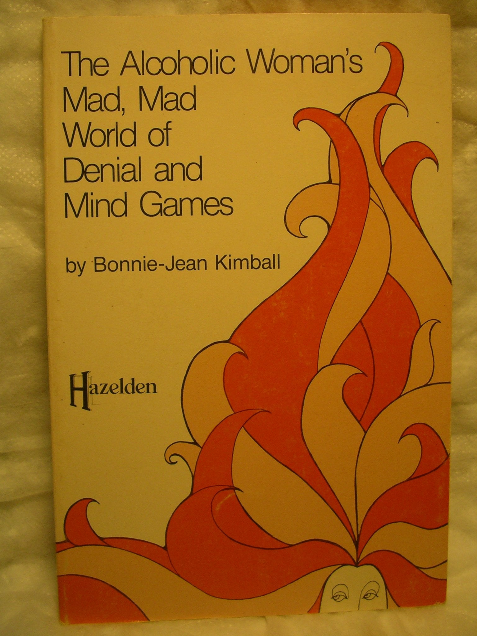 The alcoholic woman's mad, mad world of denial and mind games,Used