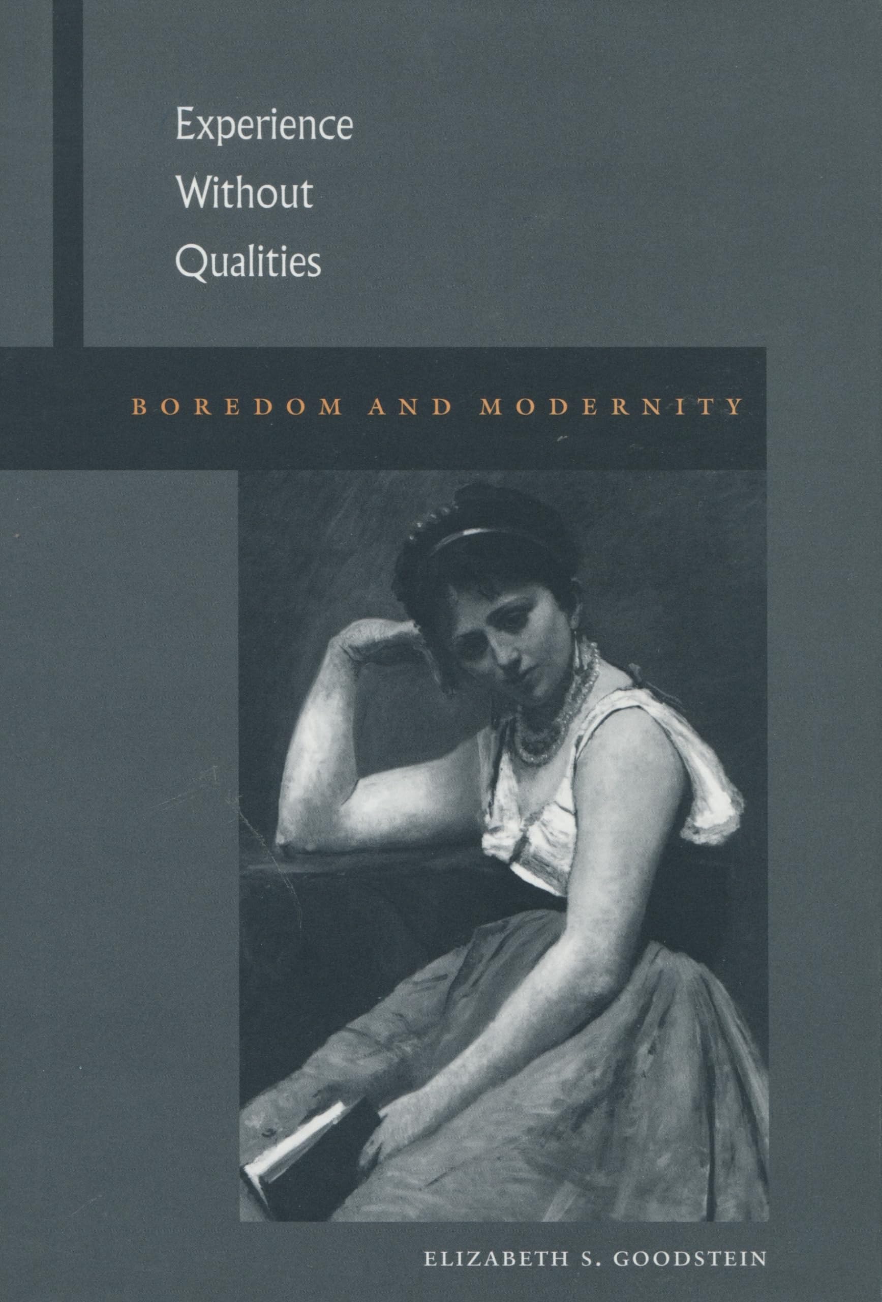Experience Without Qualities: Boredom and Modernity,Used