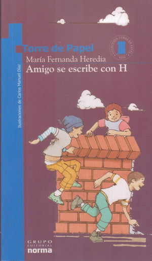 Amigo se escribe con H: (Premio NormaFundalectura) (Torre De PapelAzul) (Spanish Edition) (Torre Azul),New