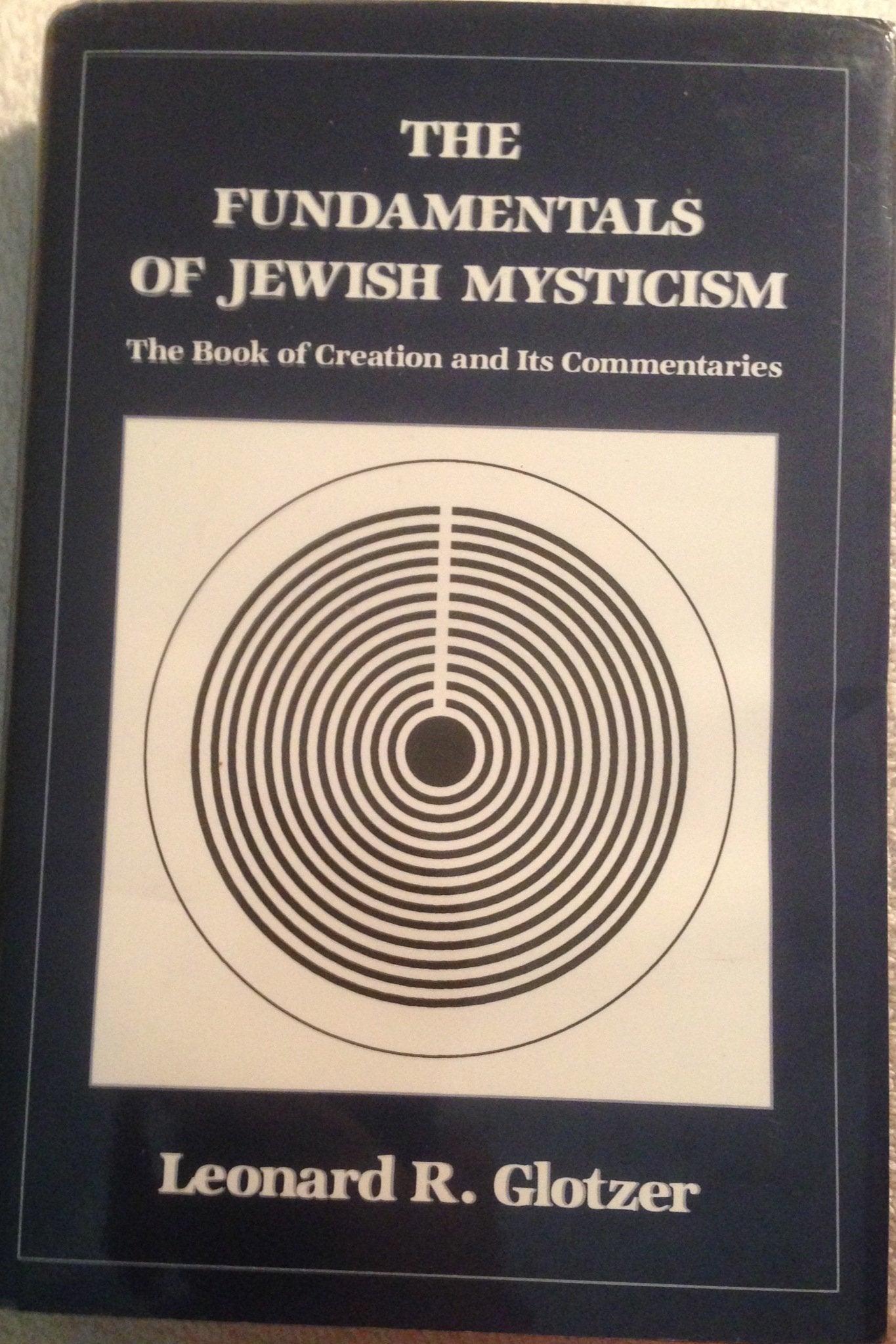 The Fundamentals of Jewish Mysticism: The Book of Creation and its Commentaries,Used