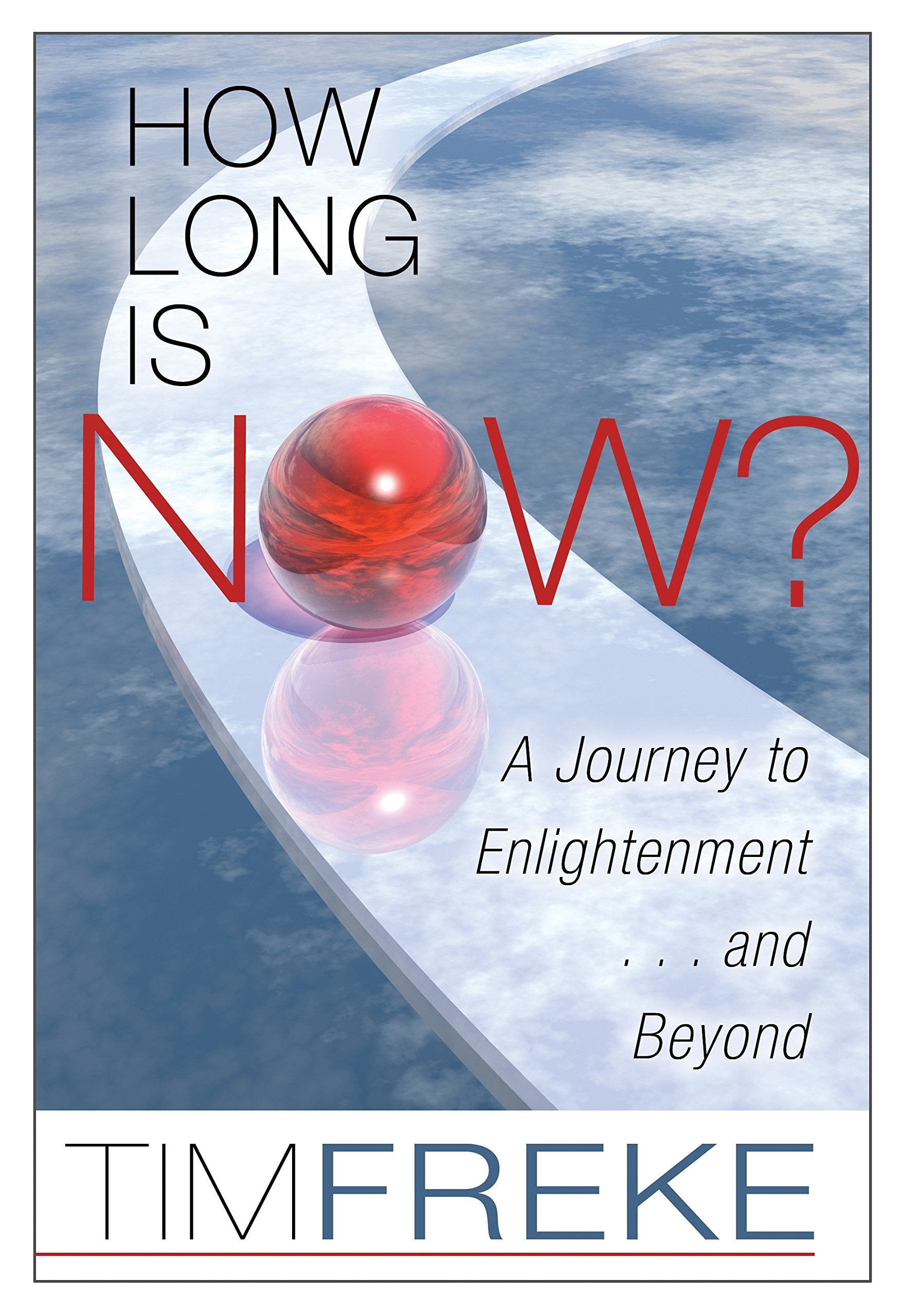 How Long Is Now?: A Journey to Enlightenment...and Beyond,Used
