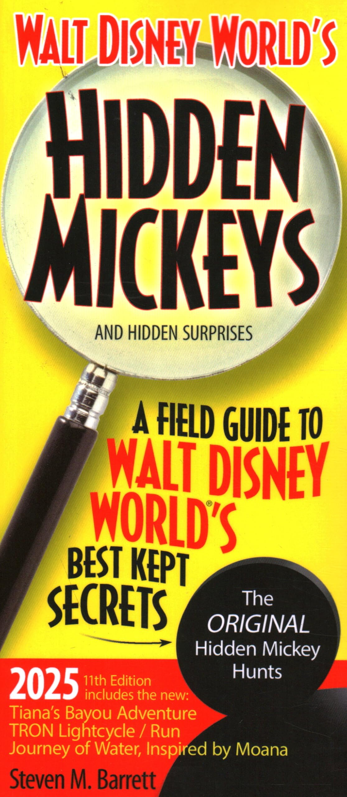 Walt Disney Worlds Hidden Mickeys and Hidden Surprises: A Field Guide to Walt Disney Worlds Best Kept Secrets