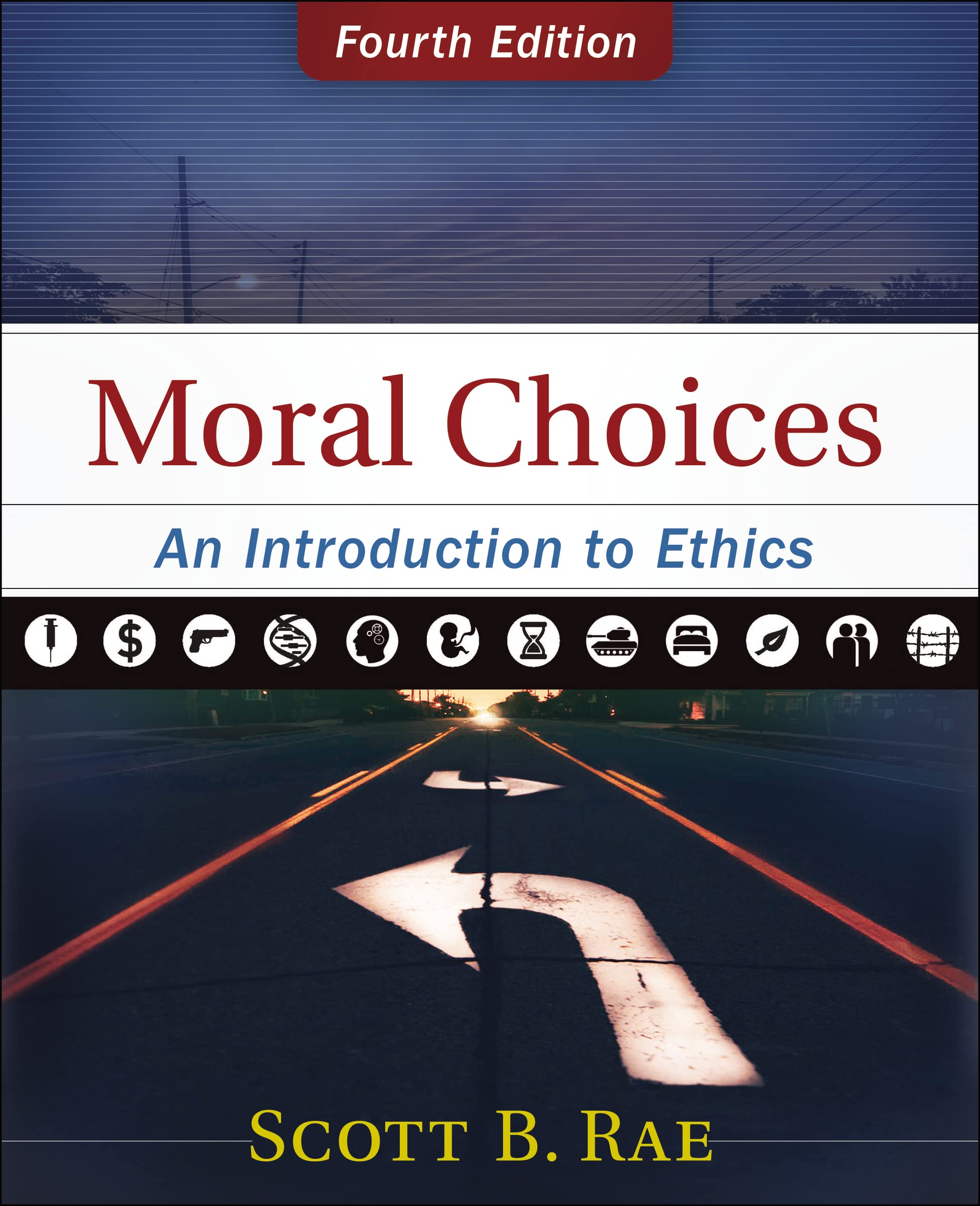 Moral Choices: An Introduction To Ethics,New