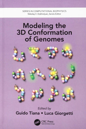 Modeling the 3D Conformation of Genomes (Series in Computational Biophysics),Used