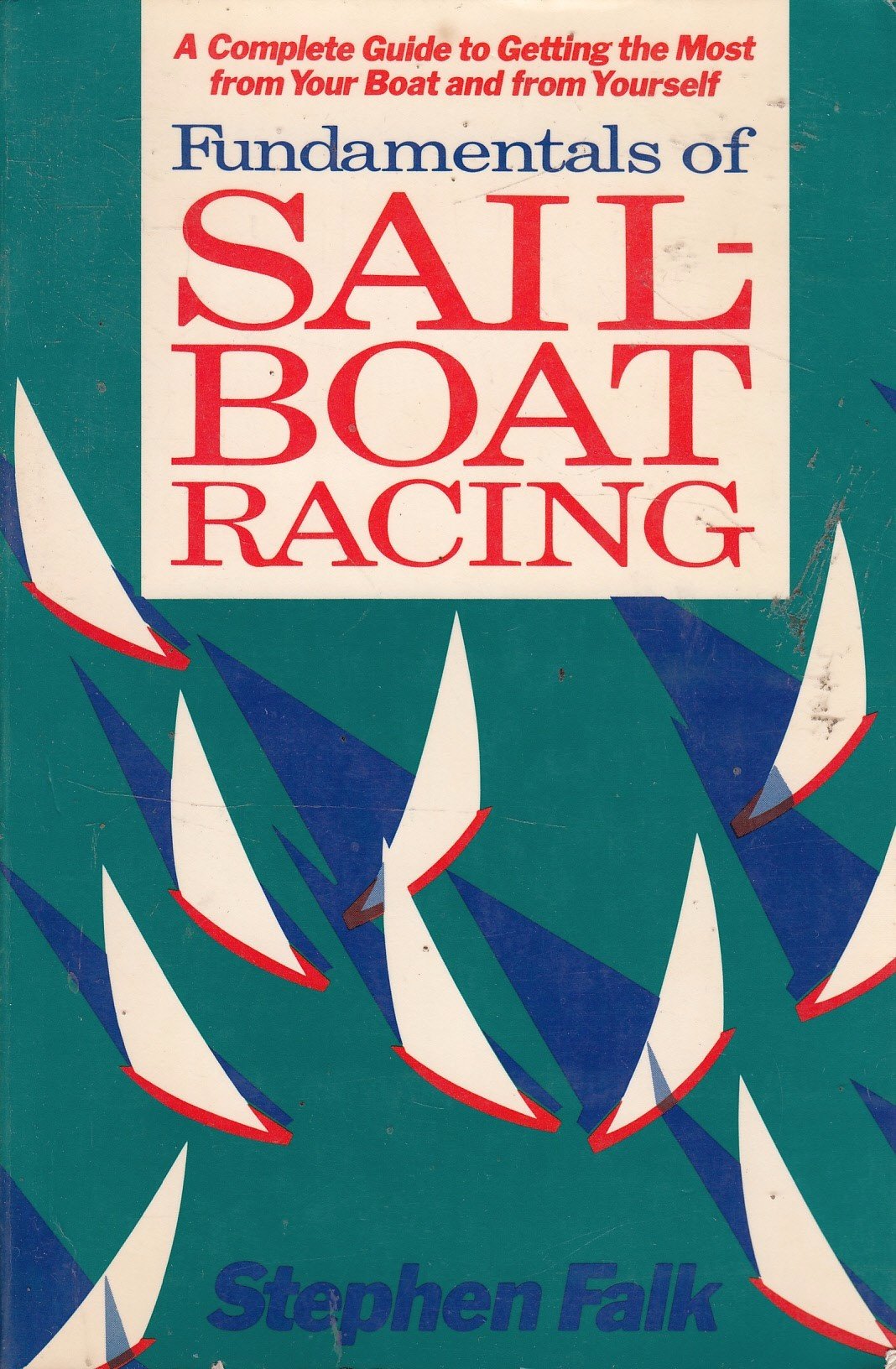 The Fundamentals Of Sailboat Racing-used