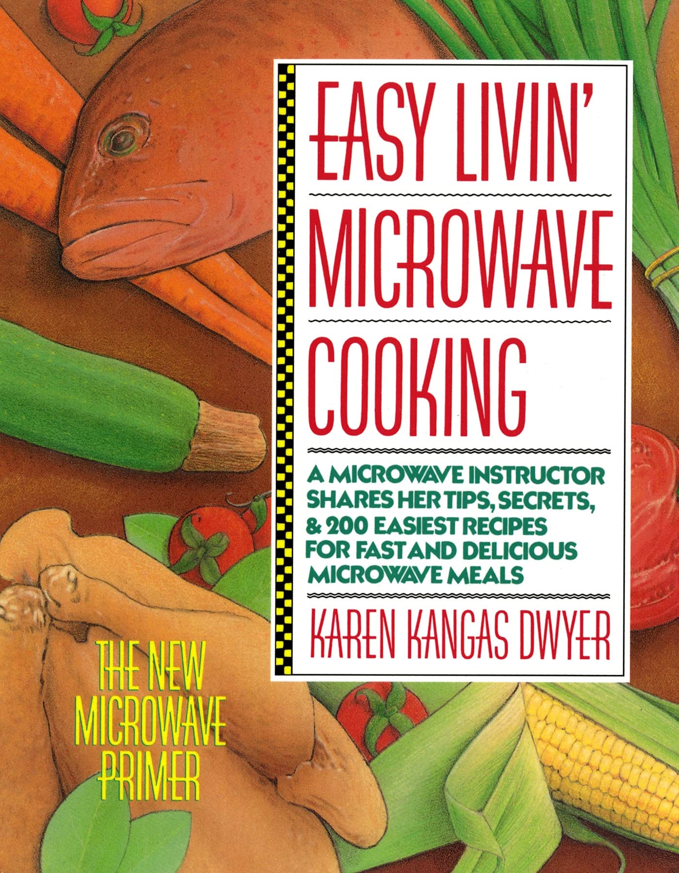 Easy Livin' Microwave Cooking: A microwave instructor shares tips, secrets, & 200 easiest recipes for fast and delicious microwa,Used