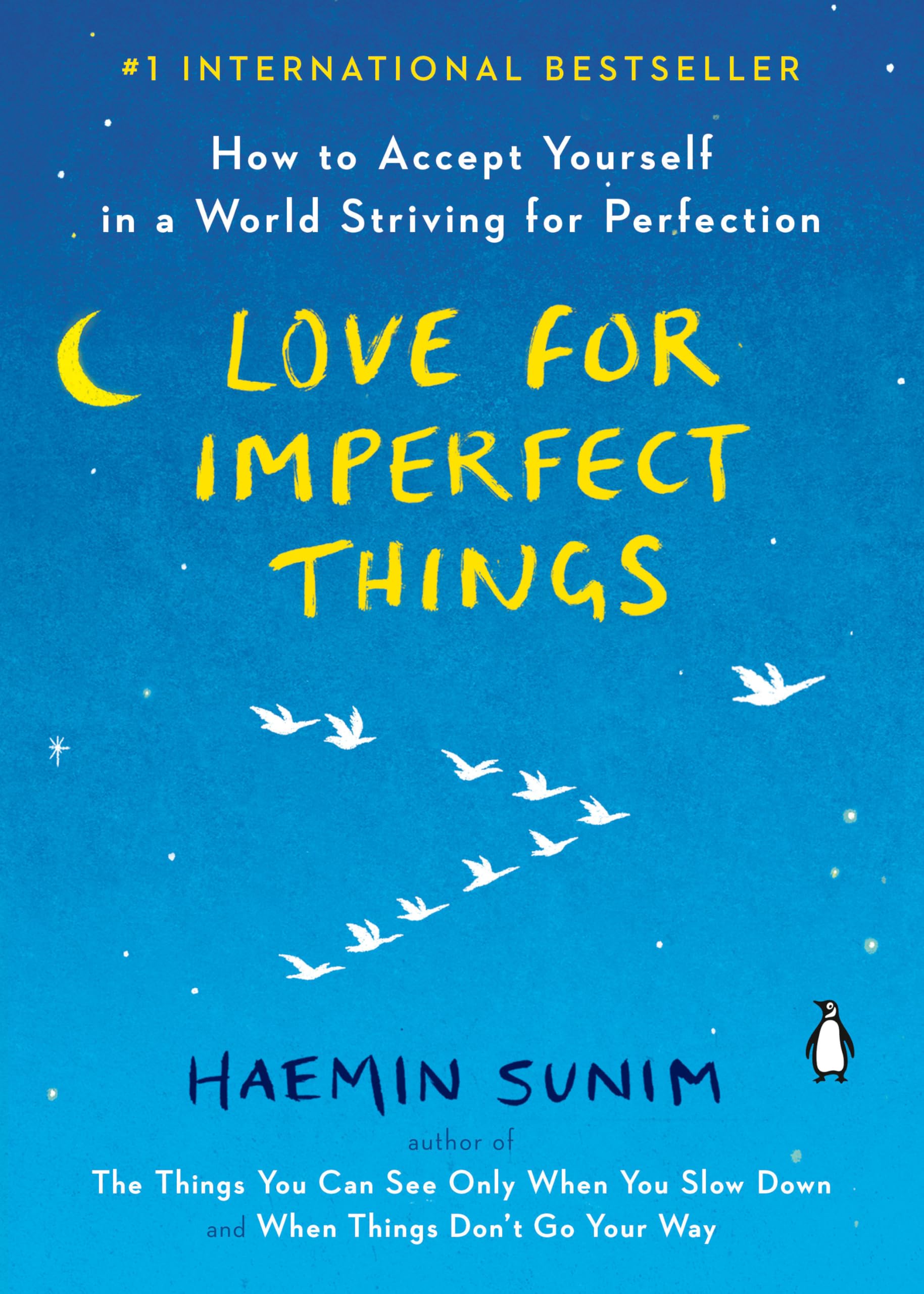 Love for Imperfect Things: How to Accept Yourself in a World Striving for Perfection,New