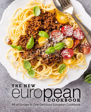 The New European Cookbook: All of Europe in One Delicious European Cookbook,Used