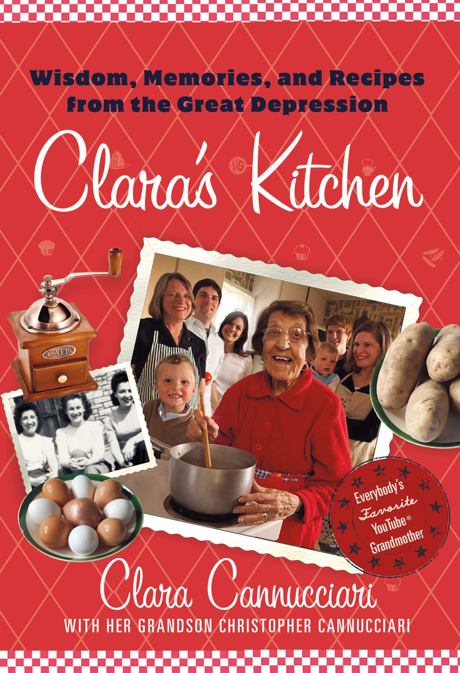 Clara's Kitchen: Wisdom, Memories, and Recipes from the Great Depression,New