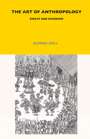 The Art of Anthropology: Essays and Diagrams (LSE Monographs on Social Anthropology),Used
