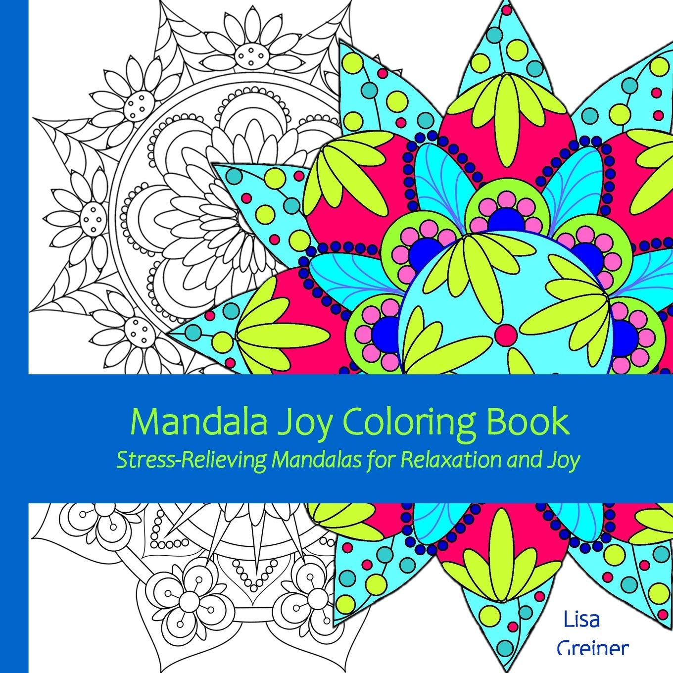 Mandala Joy Coloring Book: StressRelieving Mandalas for Relaxation and Joy for Adults, Beginners, Seniors and Coloring Enthusia,Used