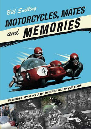 Motorcycles, Mates and Memories: Recalling Sixty Years of Fun in British Motorcycle Sport,Used