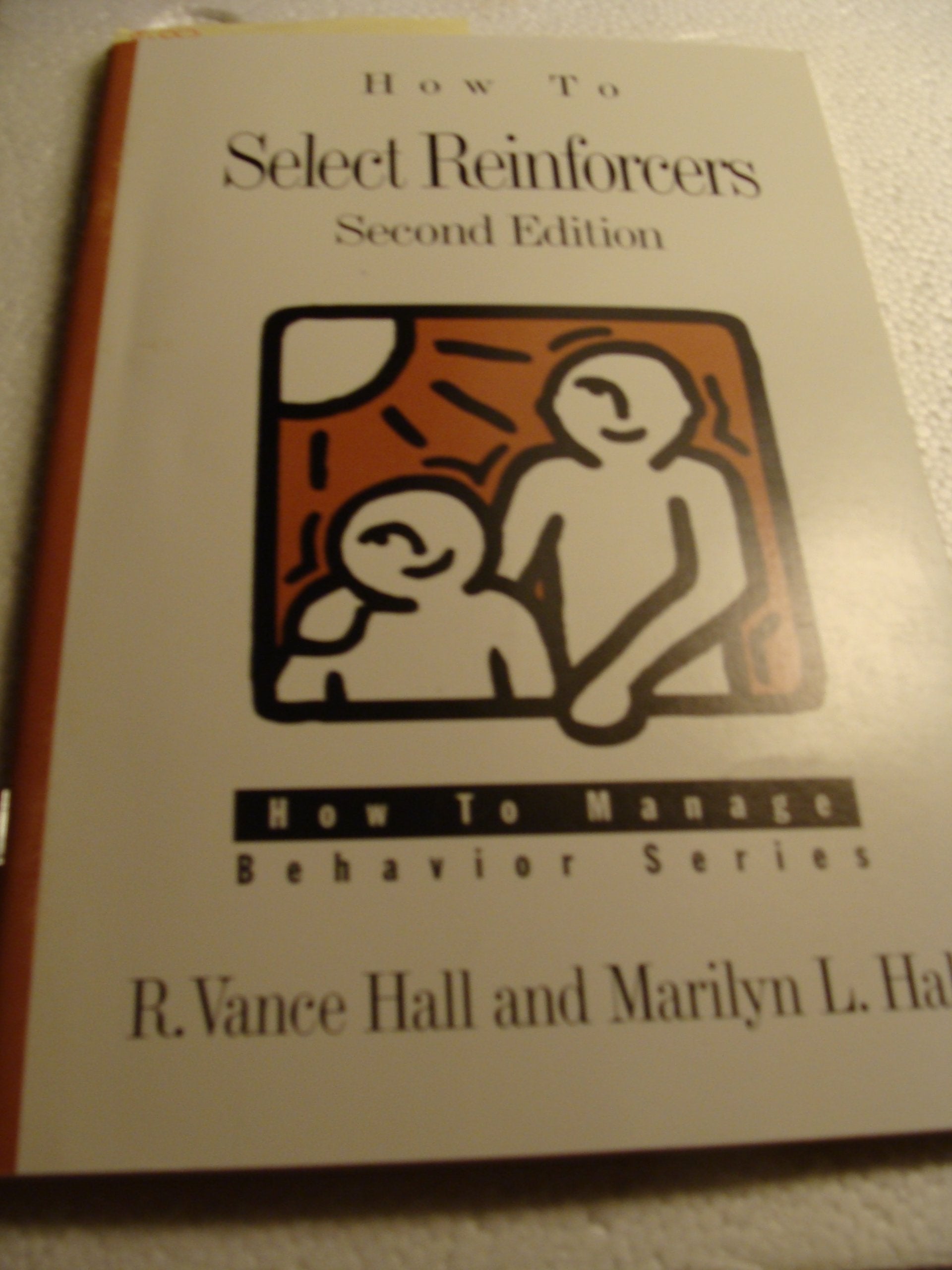 How to Select Reinforcers (How to Manage Behavior Series),New