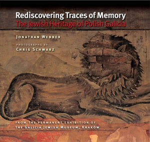 Rediscovering Traces of Memory: The Jewish Heritage of Polish Galicia,Used