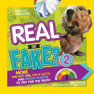 Real or Fake? 2: More FarOut Fibs, Fishy Facts, and Phony Photos to Test for the Truth,Used