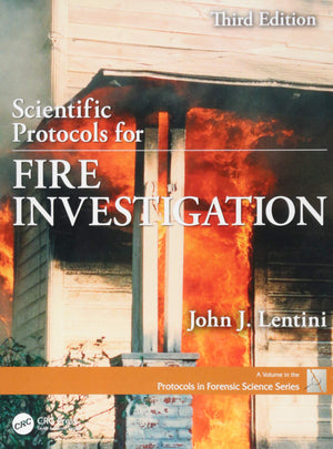 Scientific Protocols for Fire Investigation, Third Edition (Protocols in Forensic Science),Used