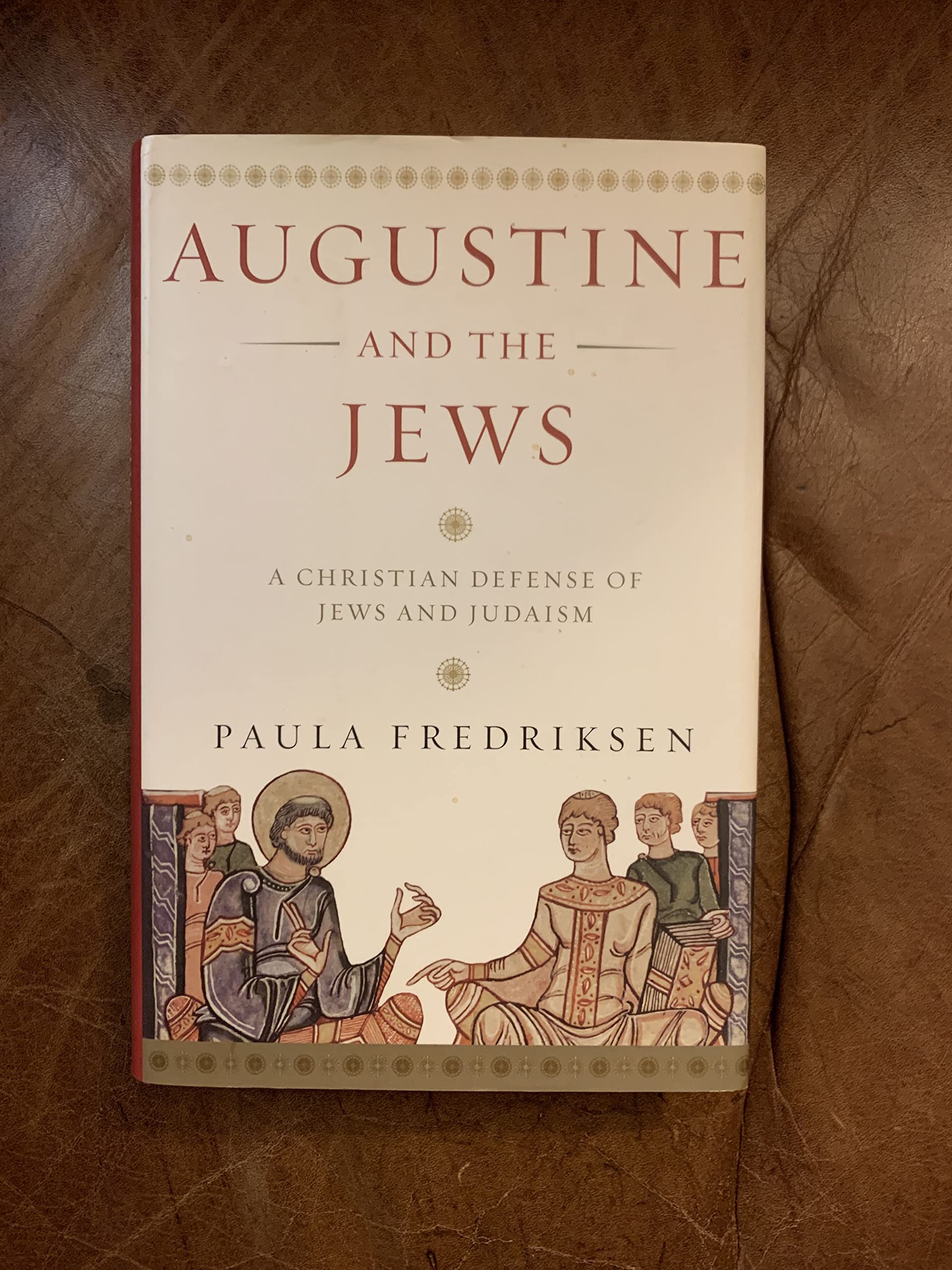 Augustine And The Jews: A Christian Defense Of Jews And Judaism-new,New