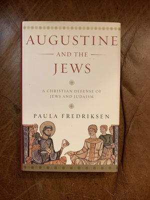 Augustine And The Jews: A Christian Defense Of Jews And Judaism-new,New