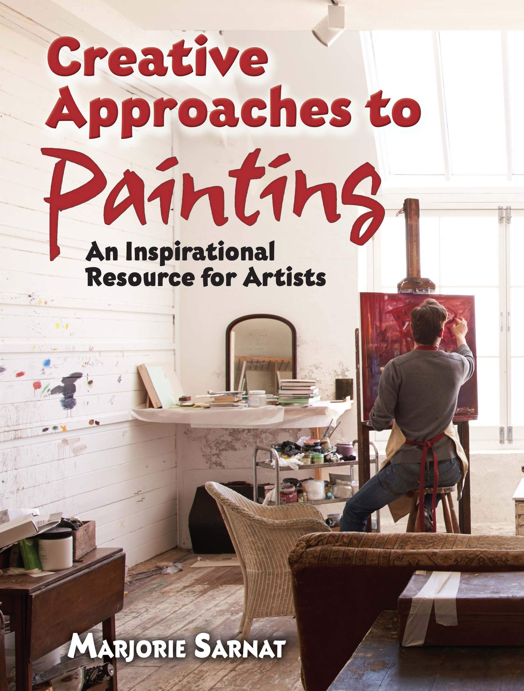 Creative Approaches to Painting: An Inspirational Resource for Artists (Dover Art Instruction),Used