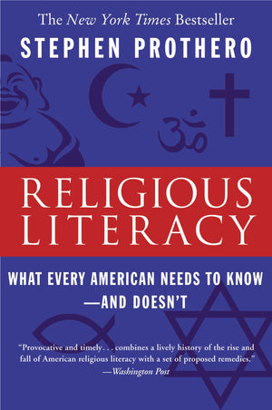 Religious Literacy: What Every American Needs to KnowAnd Doesn't,Used