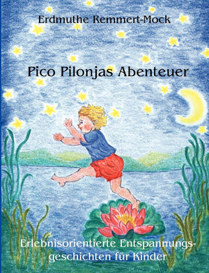 Pico Pilonjas Abenteuer: Erlebnisorientierte Entspannungsgeschichten fr Kinder (German Edition),Used