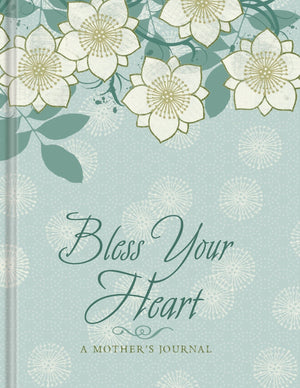 Bless Your Heart: A Mother'S Journal
