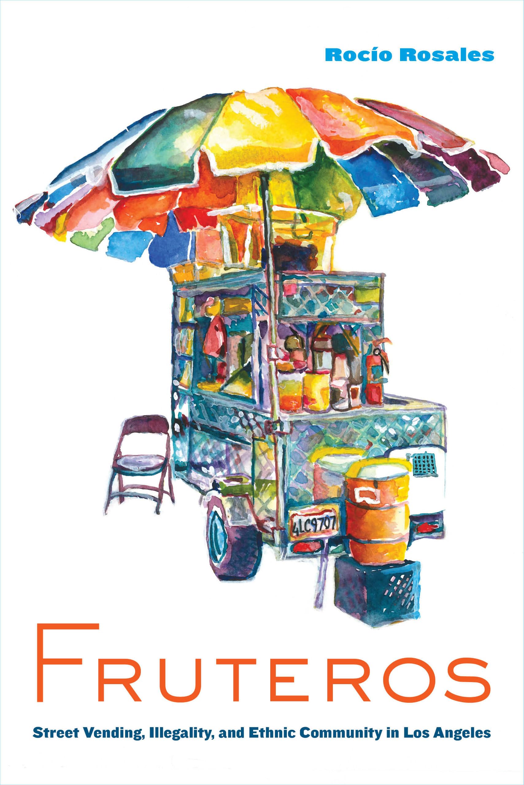 Fruteros: Street Vending, Illegality, and Ethnic Community in Los Angeles,Used