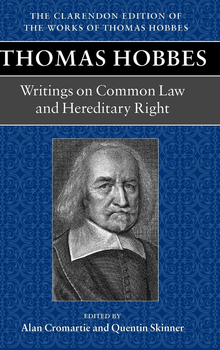 Writings on Common Law and Hereditary Right (Clarendon Edition of the Works of Thomas Hobbes),Used