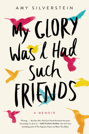 My Glory Was I Had Such Friends: A Memoir,Used