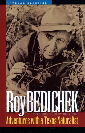 Adventures with a Texas Naturalist (Texas Classics),New