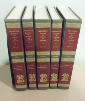Petrarch'S Remedies For Fortune Fair And Foul: A Modern English Translation Of De Remediis Utriusque Fortune, With Acommentary