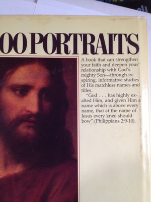 100 Portraits of Christ: Meet the Master in a Gallery of His Many Names and Titles,Used