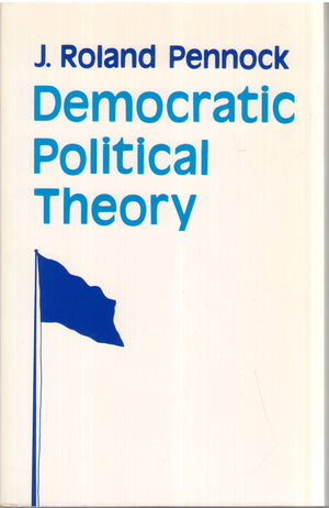 Democratic Political Theory (Princeton Legacy Library, 1719),Used