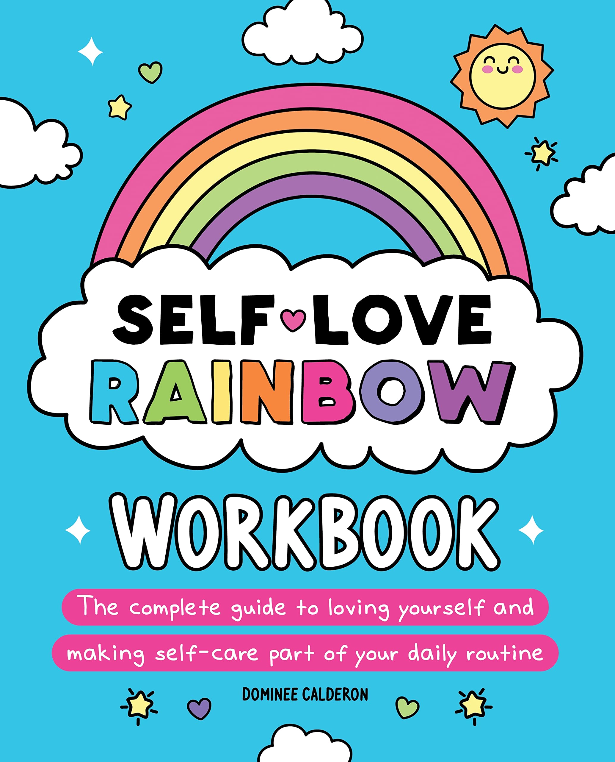 Selflove Rainbow Workbook: The Complete Guide To Loving Yourself And Making Selfcare Part Of Your Daily Routine,Used