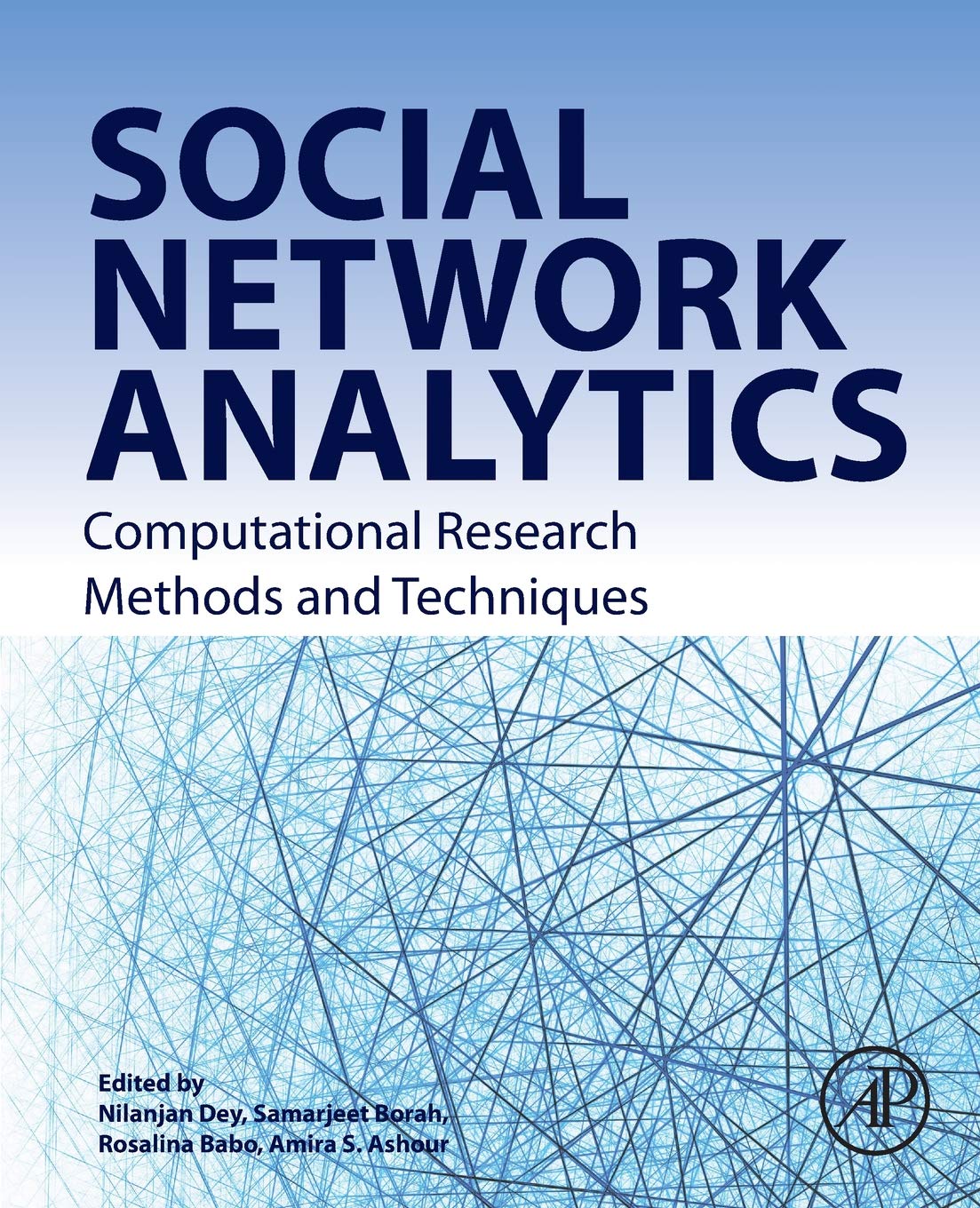Social Network Analytics: Computational Research Methods and Techniques,Used