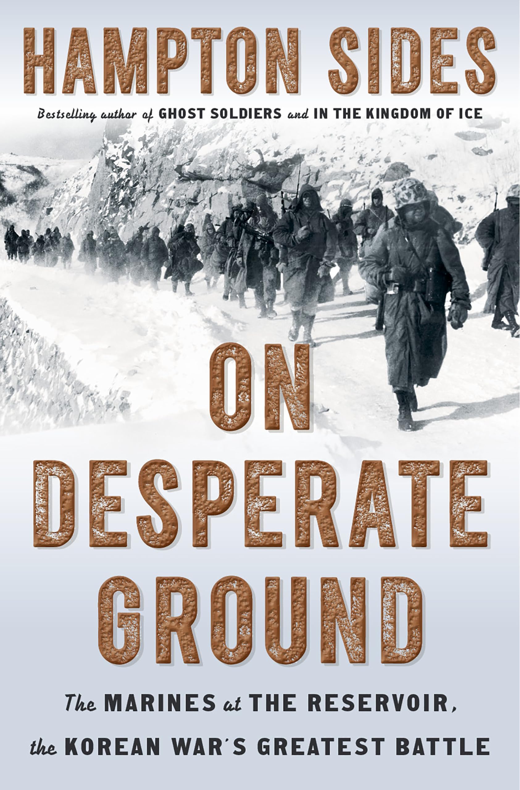 On Desperate Ground: The Marines at The Reservoir, the Korean War's Greatest Battle,Used