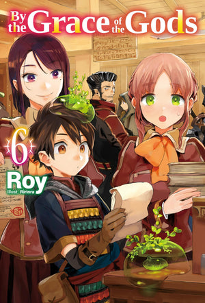 By The Grace Of The Gods: Volume 6 (Light Novel) (Volume 6) (By The Grace Of The Gods (Light Novel), 6)