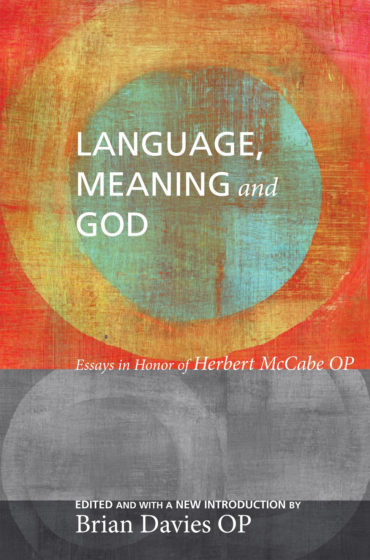 Language, Meaning, and God: Essays in Honor of Herbert McCabe, with a New Introduction,Used