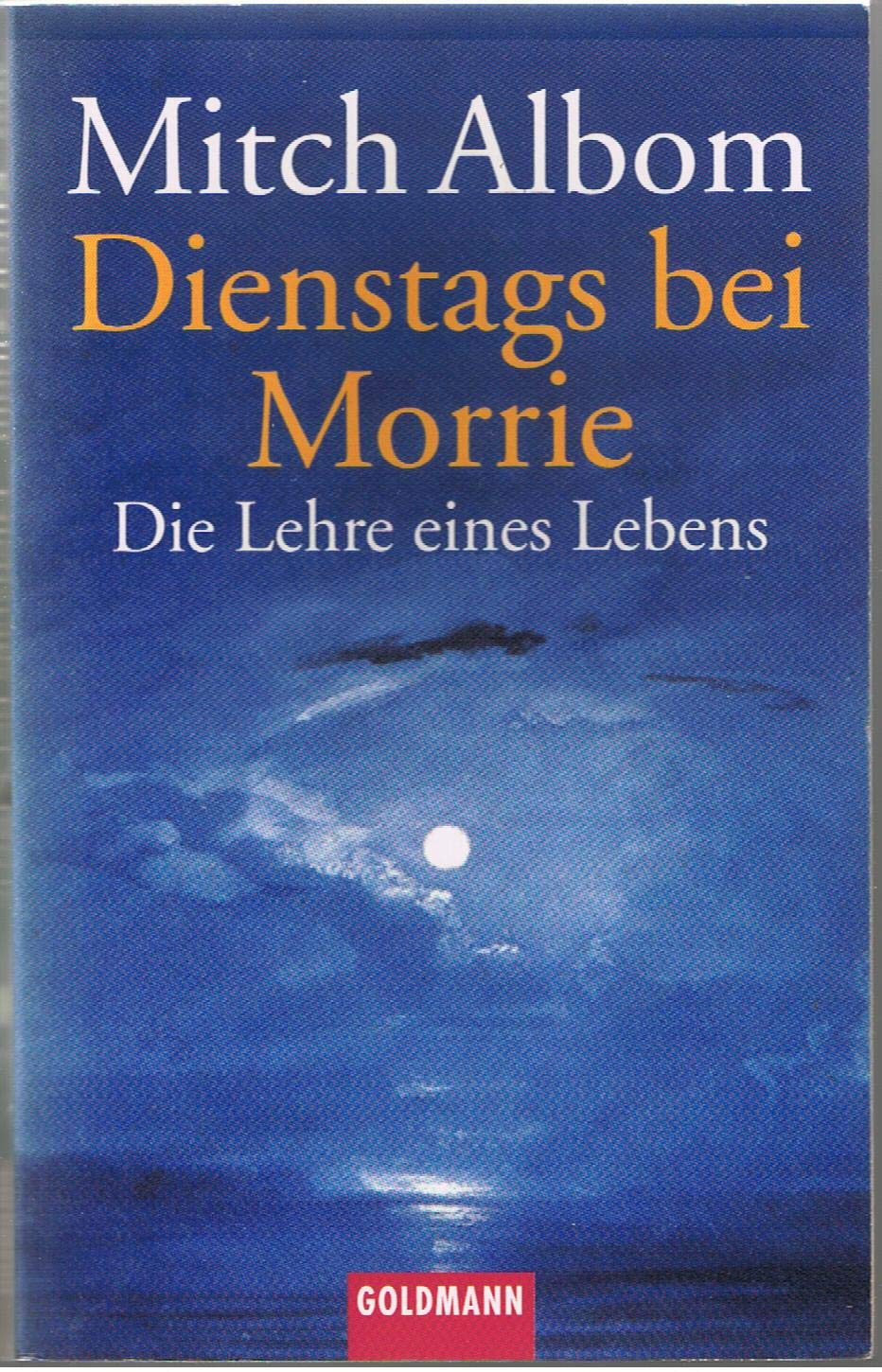Dienstags Bei Morrie: Die Lehre Eines Lebens (English And German Edition),Used
