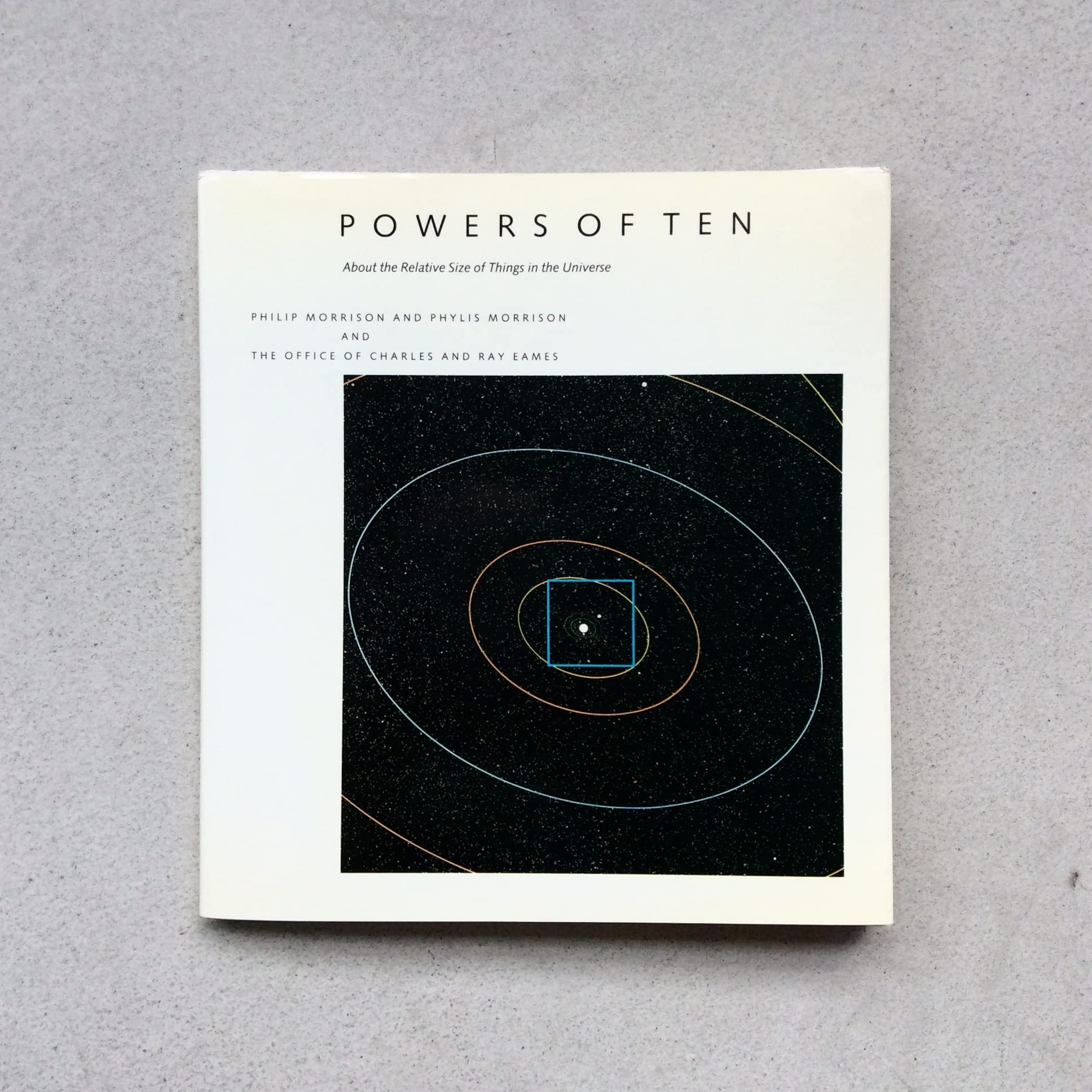 Powers Of Ten: A Book About The Relative Size Of Things In The Universe And The Effect Of Adding Another Zero,New