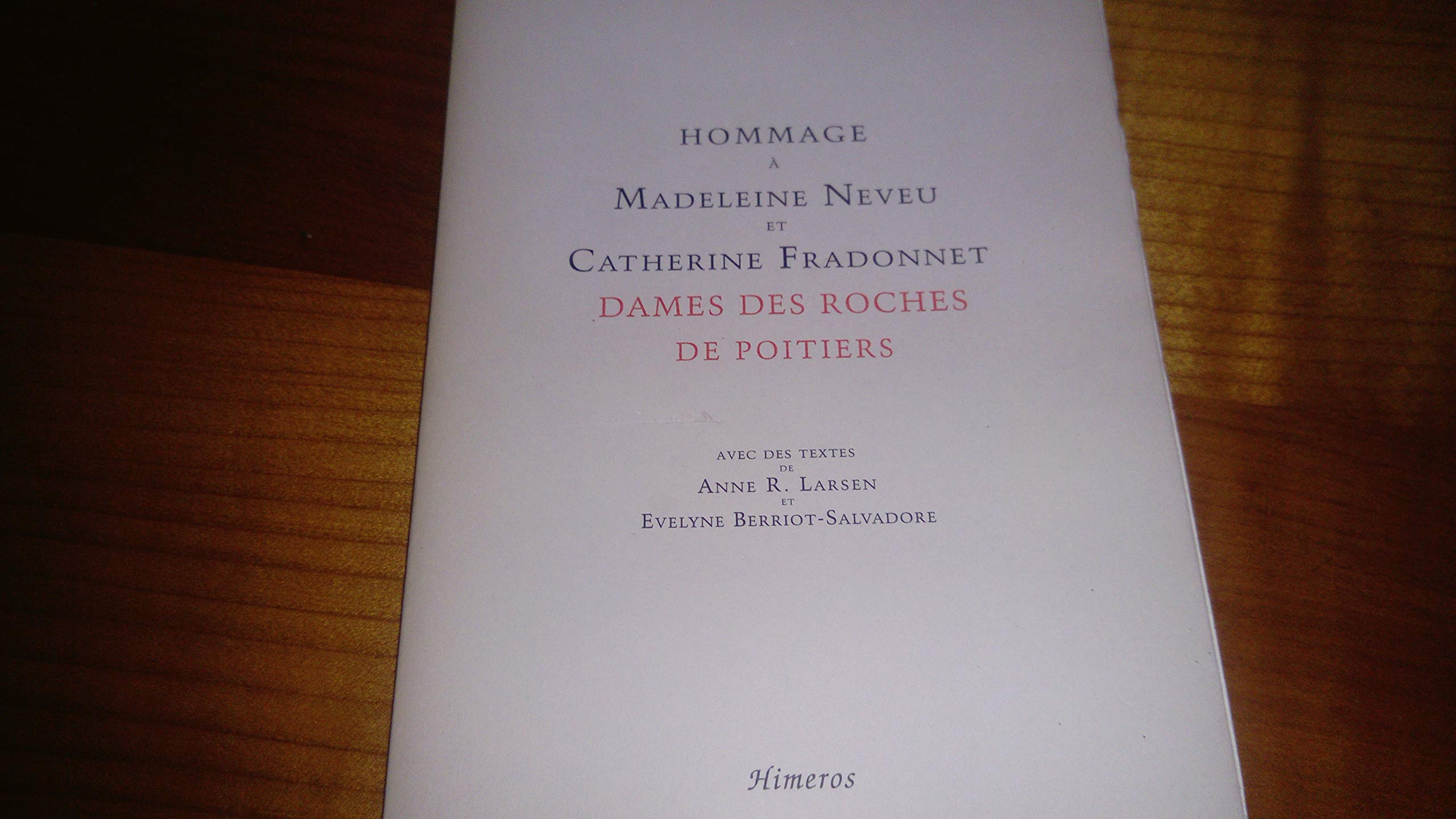 Hommage a M. Neveu et C. Fradonnet DamesdesRoches de Poitiers,Used