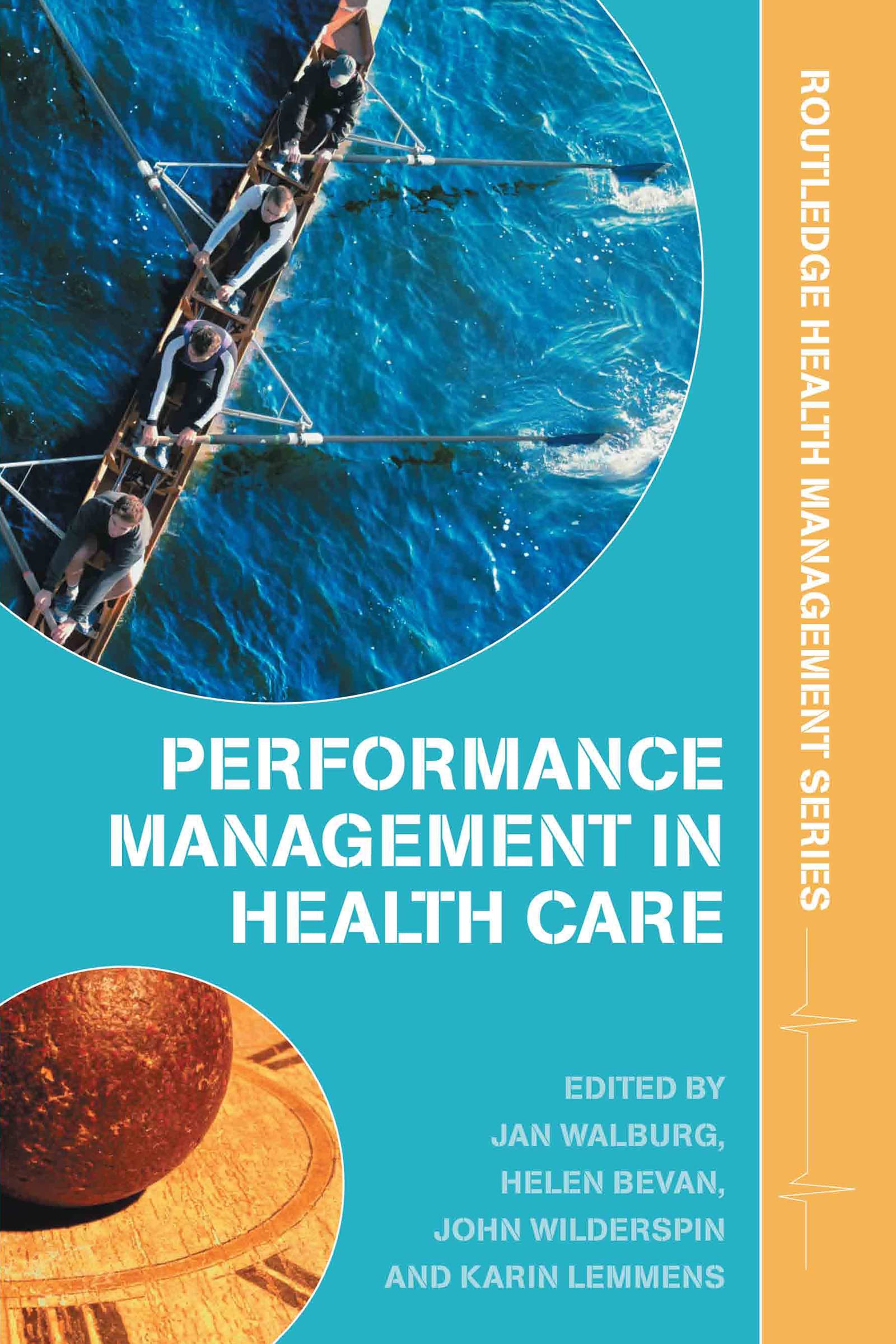 Performance Management in Healthcare: Improving Patient Outcomes, An Integrated Approach (Health Management),Used