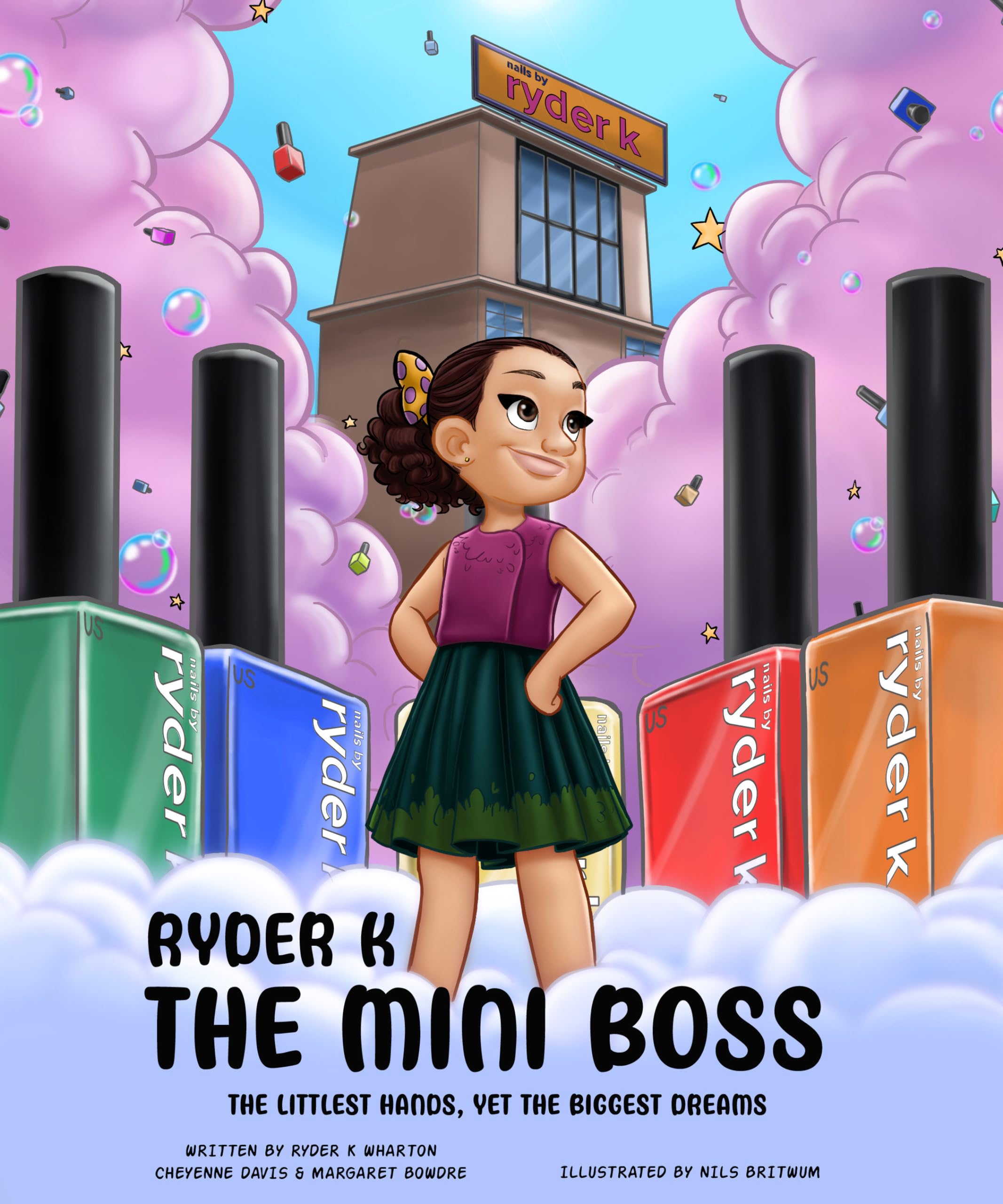 Ryder K The Mini Boss: The Littlest Hands, Yet the Biggest Dreams,New