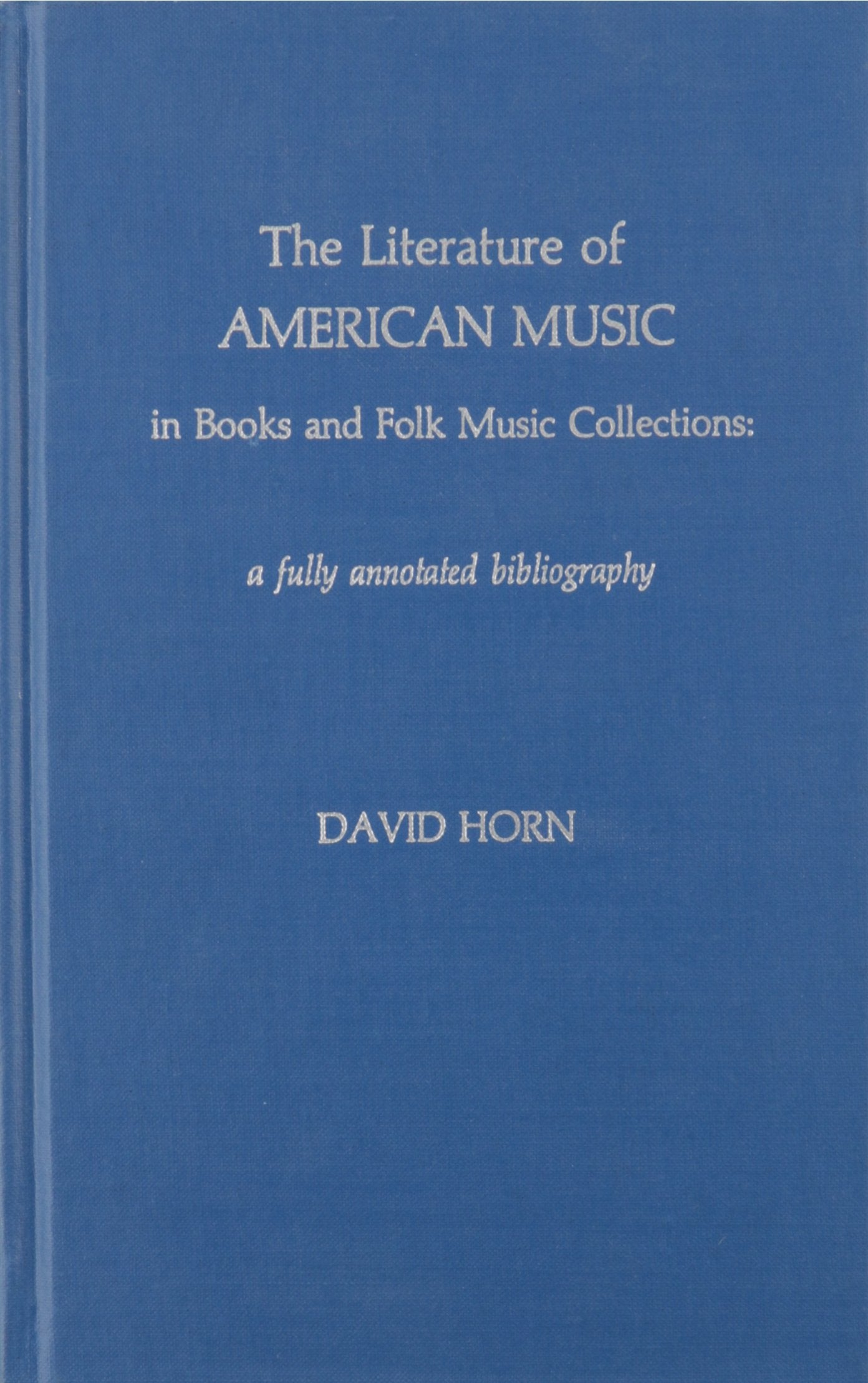 The Literature Of American Music In Books And Folk Music Collections,Used