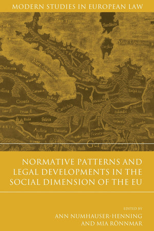 Normative Patterns And Legal Developments In The Social Dimension Of The Eu (Modern Studies In European Law),Used