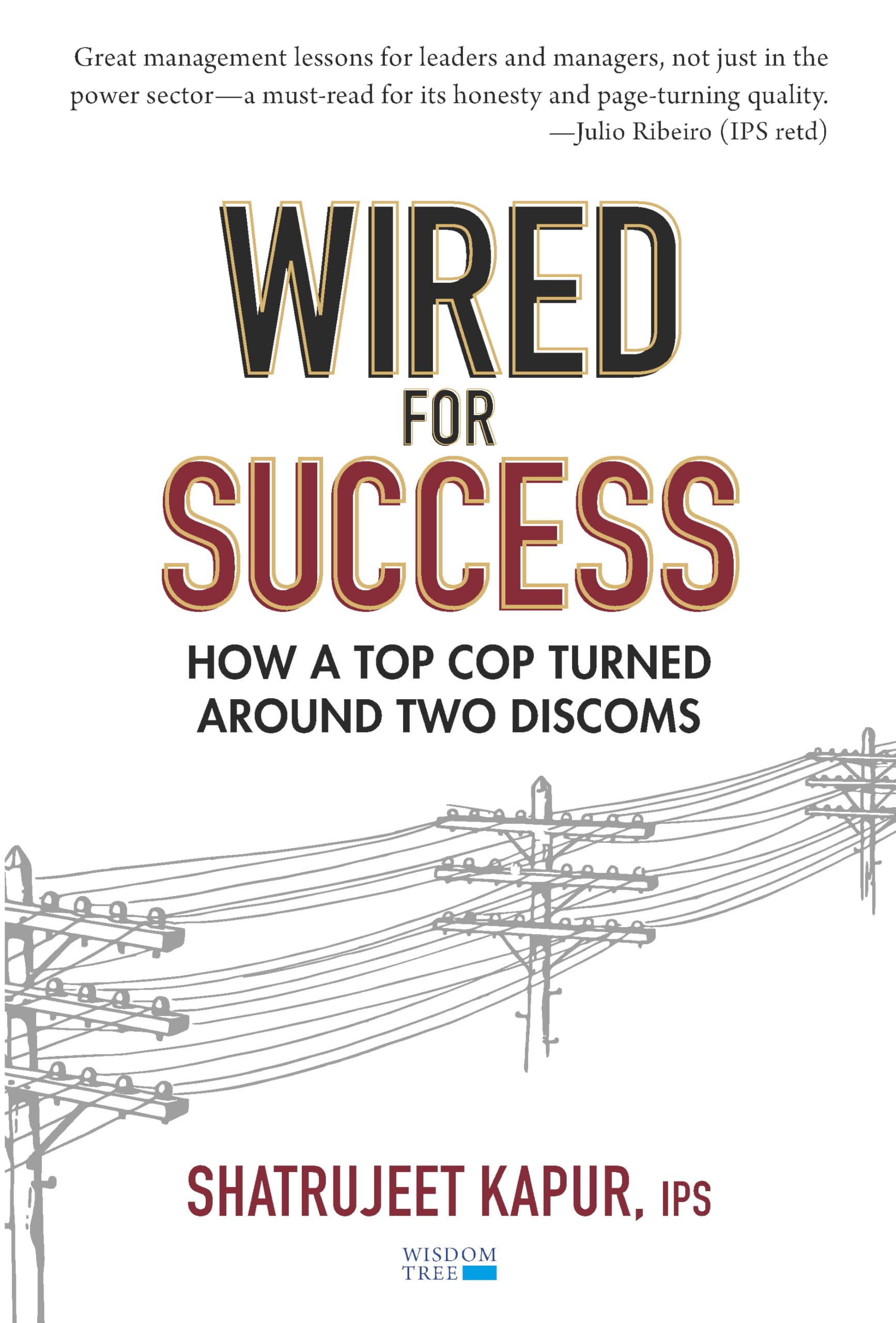 Wired For Success: How A Top Cop Turned Around Two Discoms