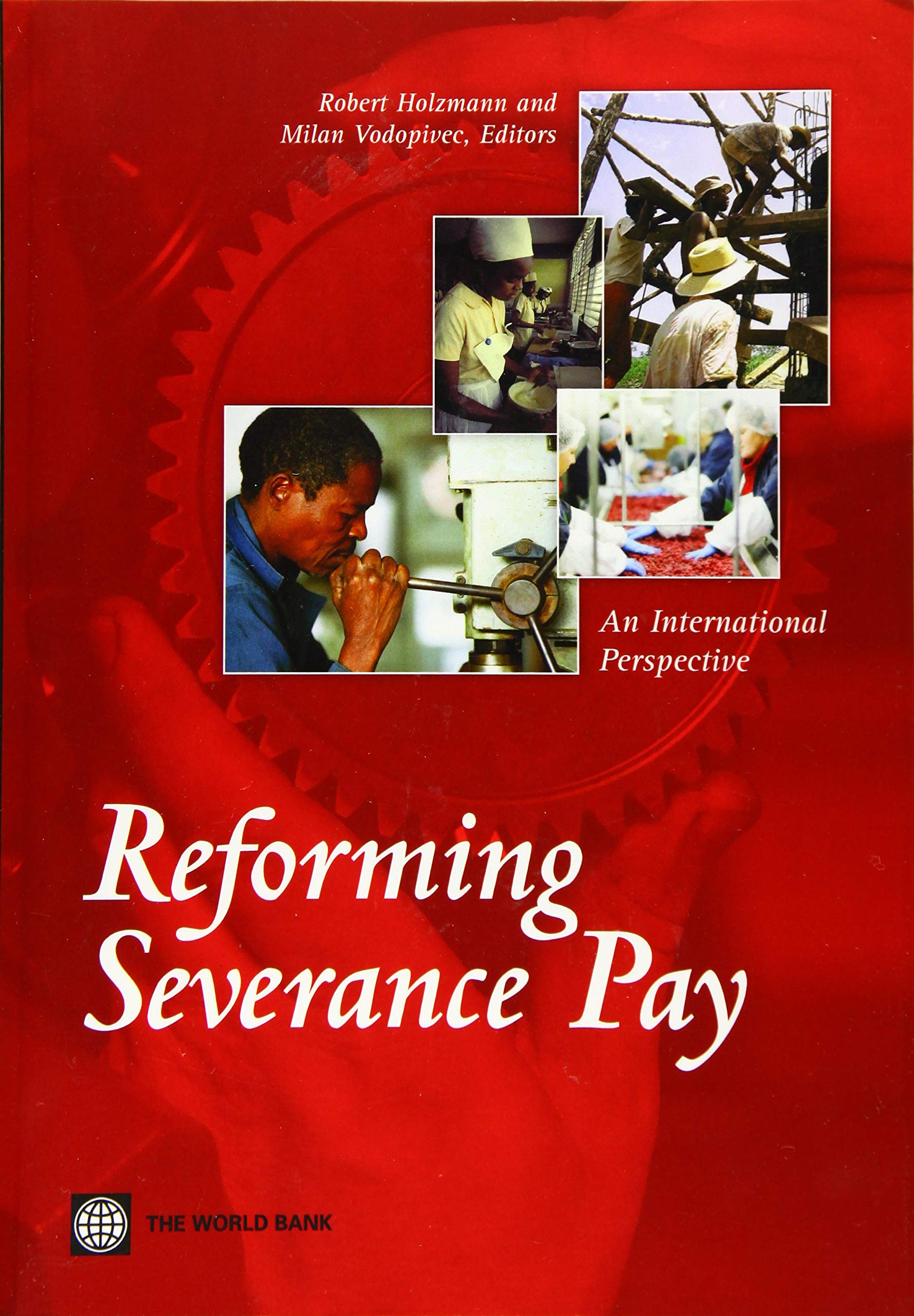 Reforming Severance Pay: An International Perspective,New