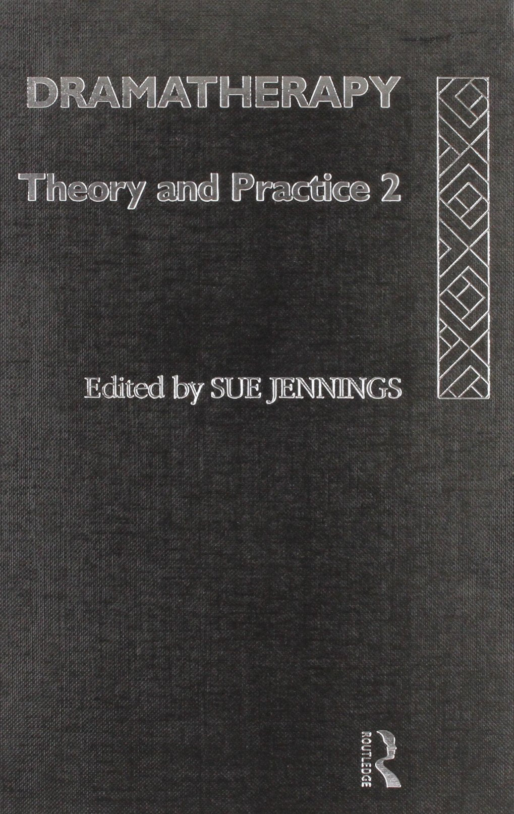 Dramatherapy: Theory and Practice 2: Theory and practice 2,Used