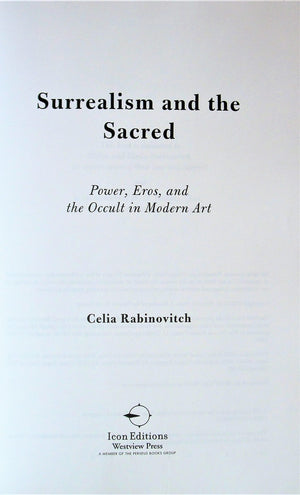 Surrealism and the Sacred: Power, Eros, and the Occult in Modern Art,Used